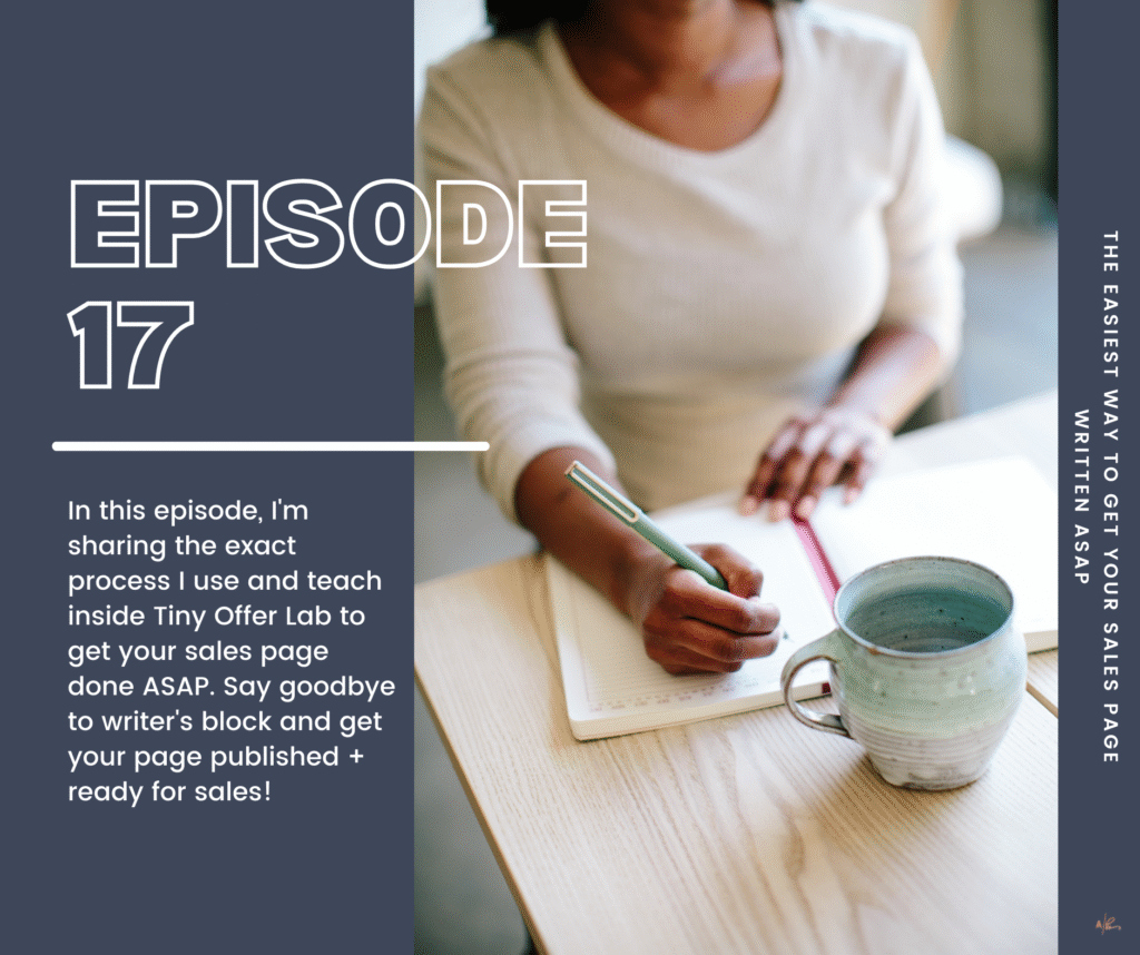 S2 Ep 17 The Easiest Way to Get Your Sales Page Written ASAP